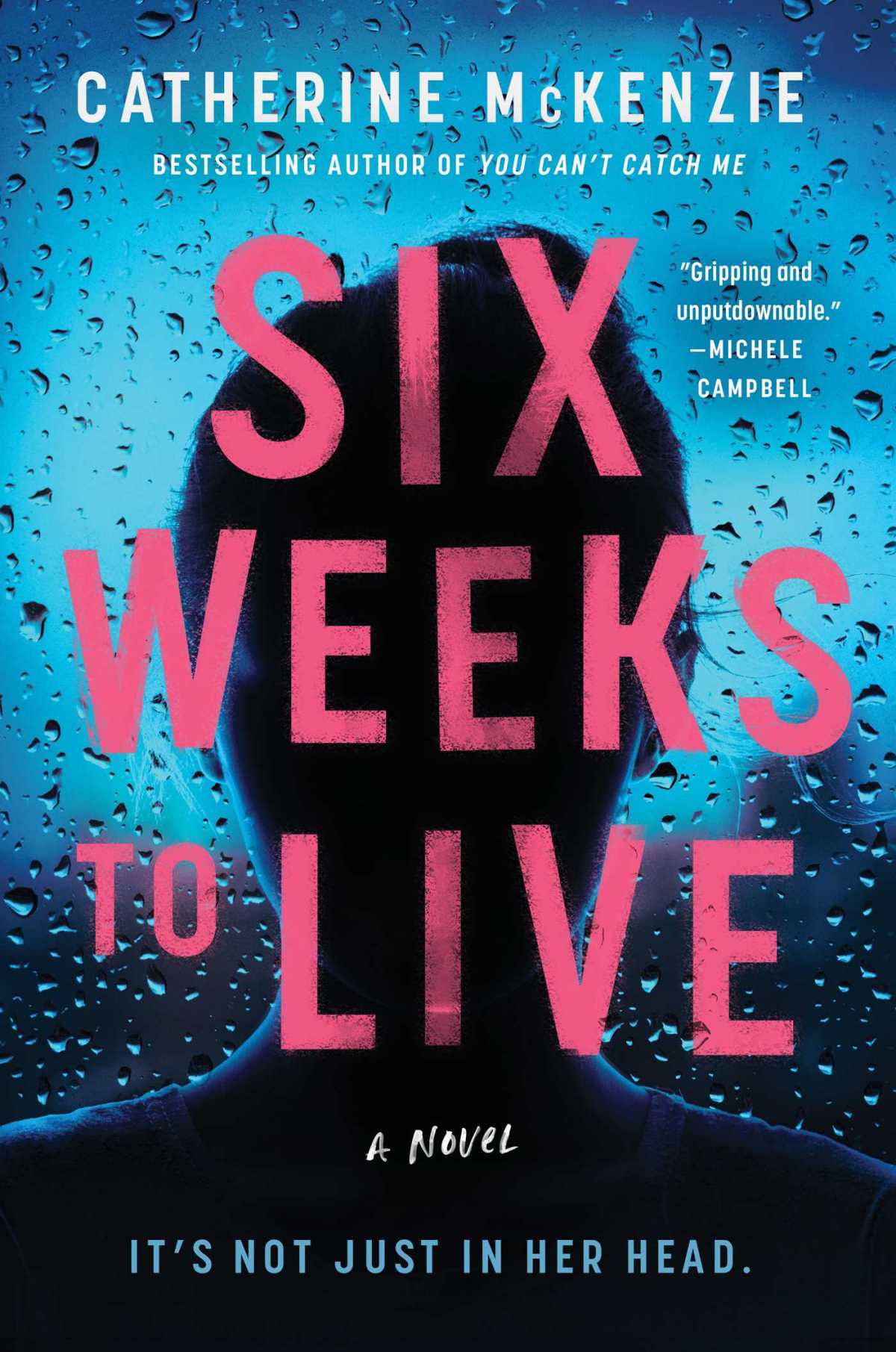 Book 66 – Six Weeks to Live by Catherine McKenzie