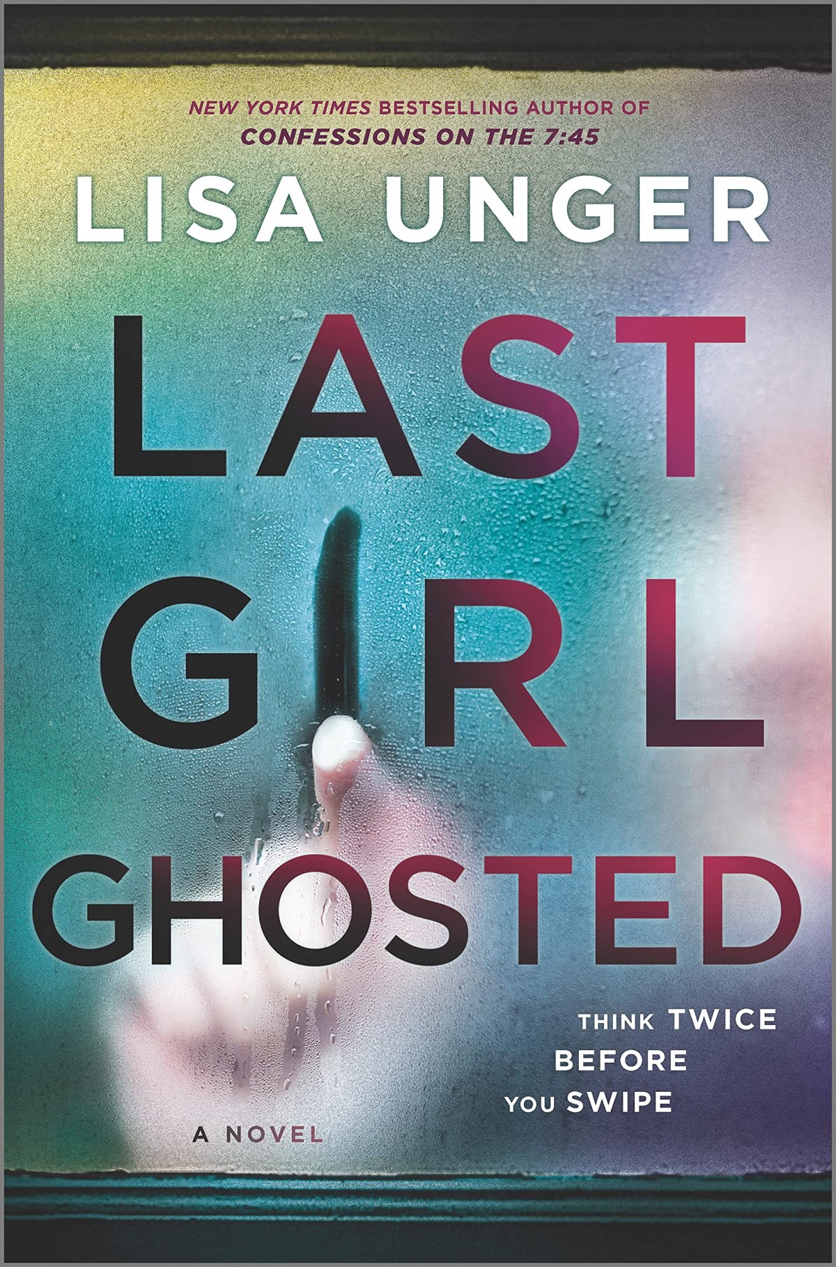 Book 161 – Last Girl Ghosted by Lisa Unger